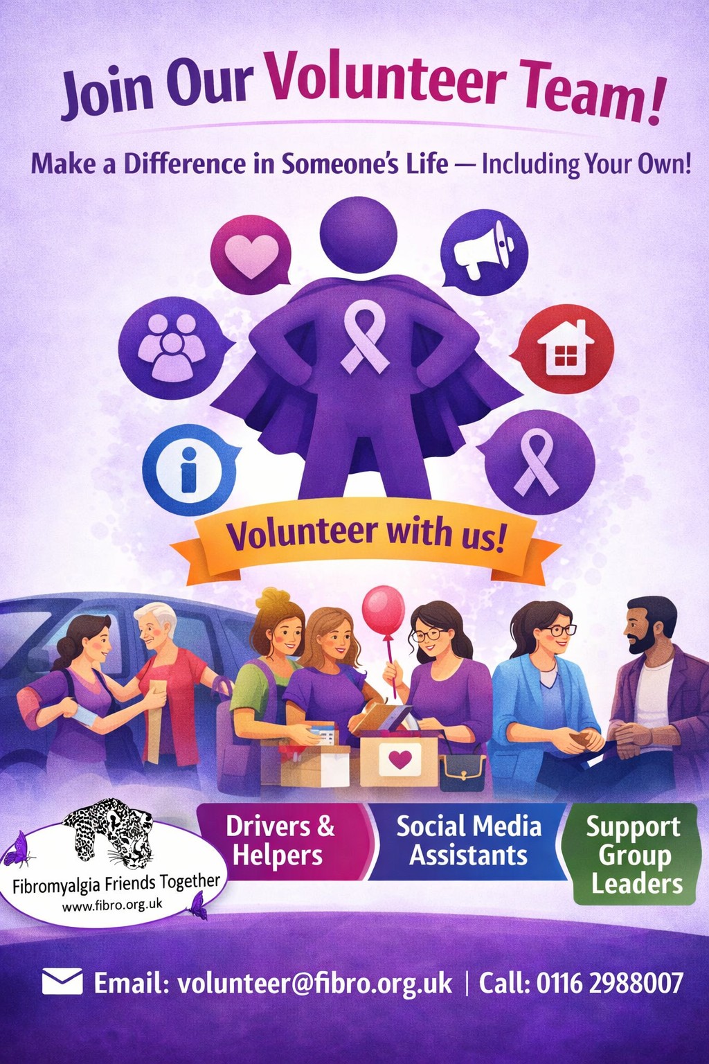 Volunteer recruitment graphic for Fibromyalgia Friends Together showing a purple superhero figure with a fibromyalgia ribbon surrounded by icons of community, awareness, and support. Includes illustrations of volunteers helping others, fundraising, using social media, and leading support groups. The Fibromyalgia Friends Together logo with leopard and butterflies appears at the bottom left, with contact details volunteer@fibro.org.uk and 0116 2988007